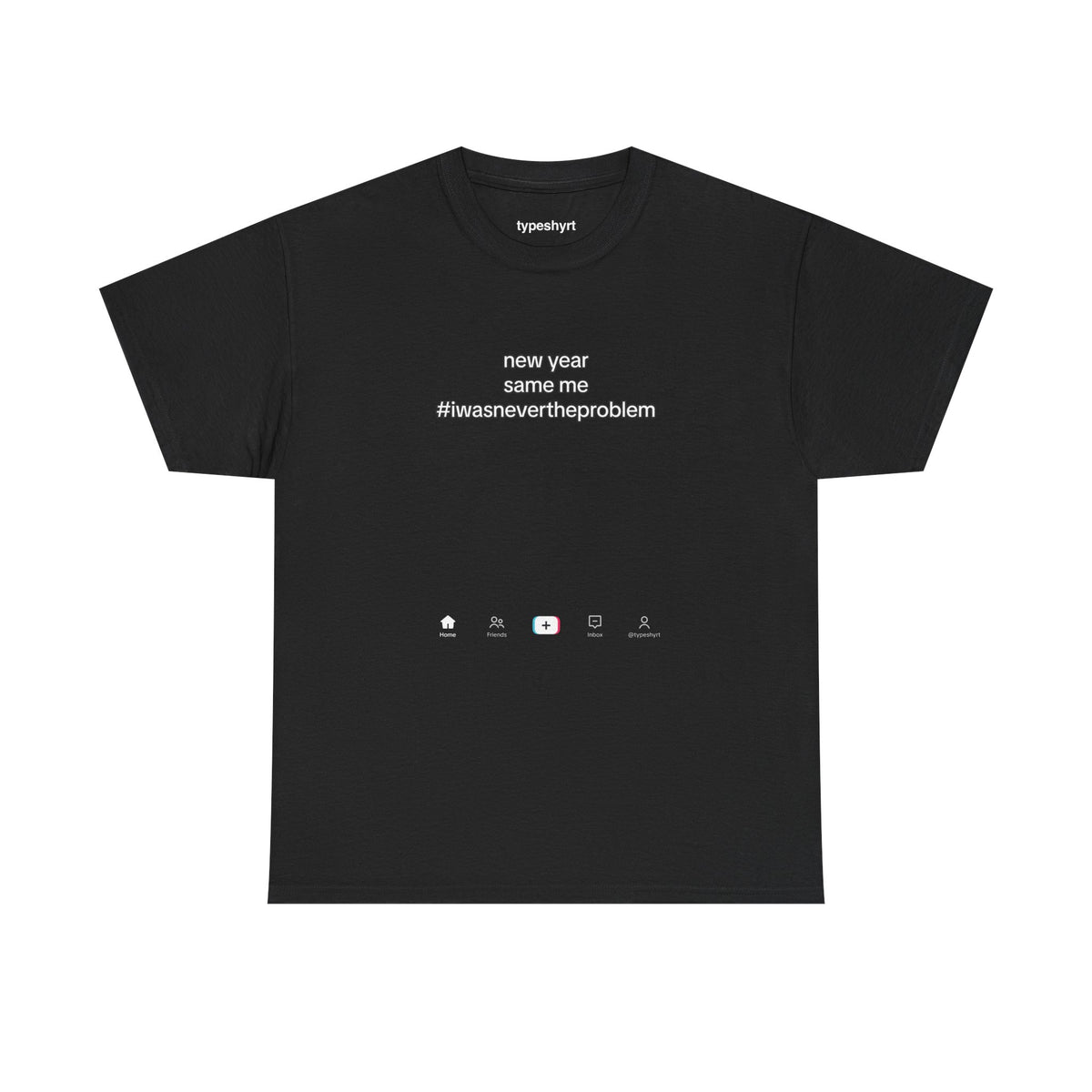 new year same me — graphic tee by Typeshyrt